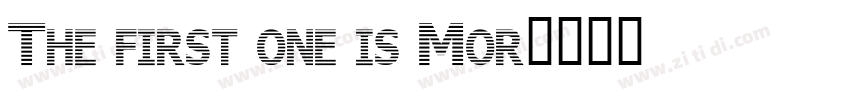 The first one is Mor字体转换